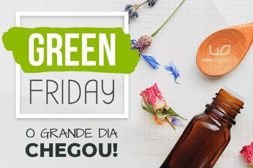 Você sabe o que é Green Friday? – Use Orgânico